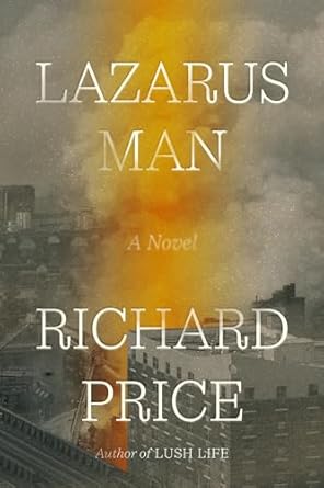 Lazarus Man A Novel by Richard Price Top 7 Best Selling Books - Must-Read Titles 2024 - 8 Best Selling Books